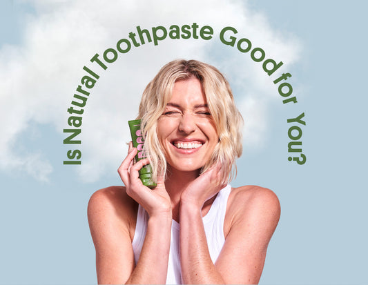 Is Natural Toothpaste good for you?